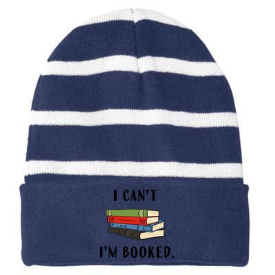 I Can't I'm Booked Book Lover Reading Club Librarian Funny Gift Striped Beanie with Solid Band