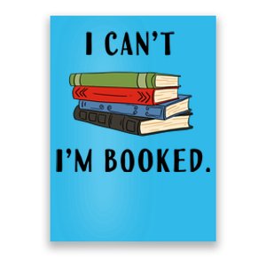 I Can't I'm Booked Book Lover Reading Club Librarian Funny Gift Poster