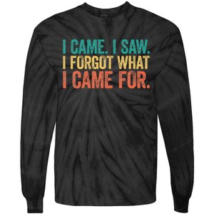 I Came I Saw I Forgot What I Came Tie-Dye Long Sleeve Shirt