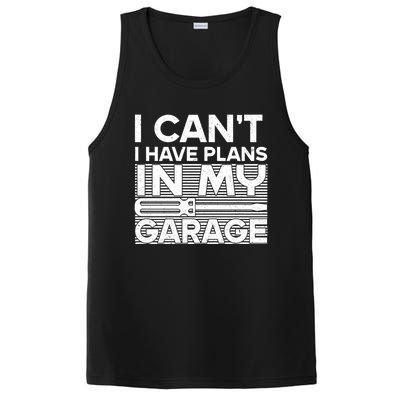 I Can't I Have Plans In My Garage Gift PosiCharge Competitor Tank