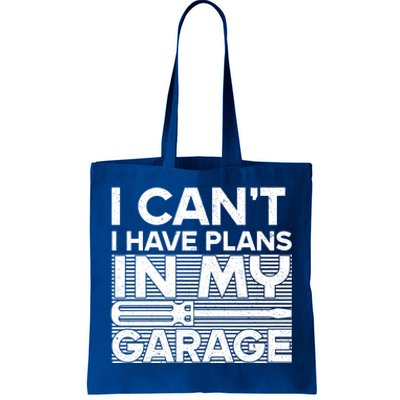 I Can't I Have Plans In My Garage Gift Tote Bag