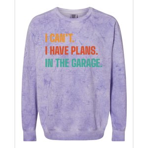 I Can't I Have Plans In The Garage Gift Colorblast Crewneck Sweatshirt