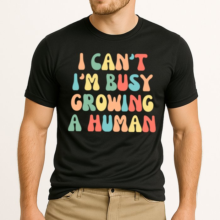 I Can't I'm Busy Growing A Human Funny Pregnant Cooling Performance Crew T-Shirt