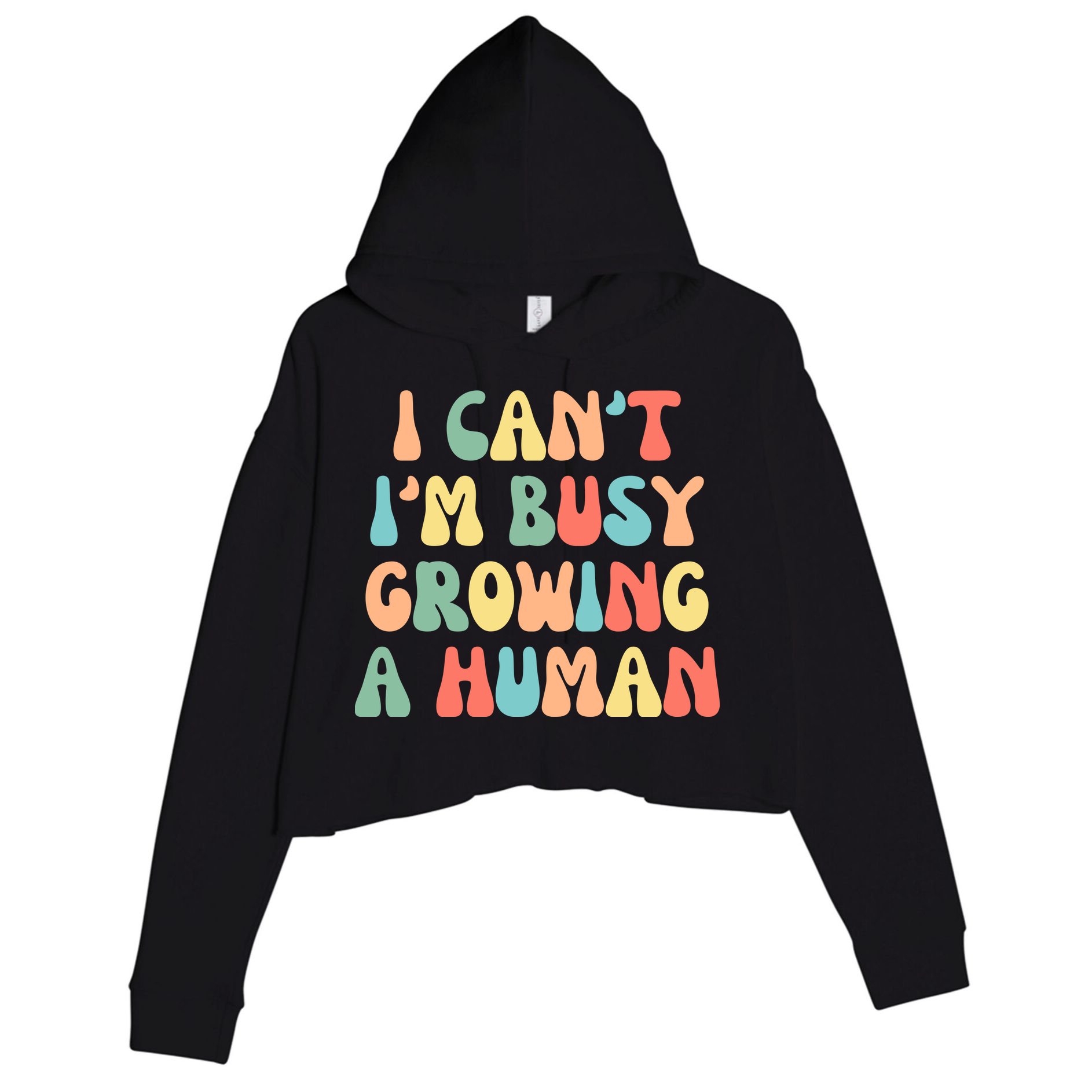 I Can't I'm Busy Growing A Human Funny Pregnant Crop Fleece Hoodie