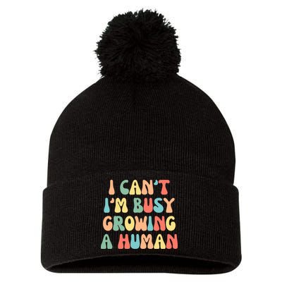 I Can't I'm Busy Growing A Human Funny Pregnant Pom Pom 12in Knit Beanie