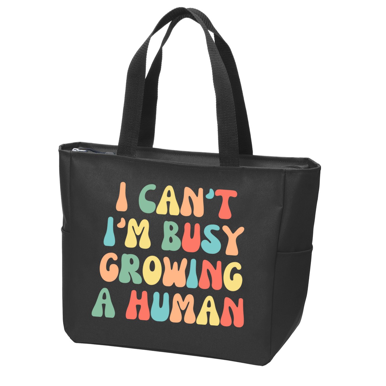 I Can't I'm Busy Growing A Human Funny Pregnant Zip Tote Bag