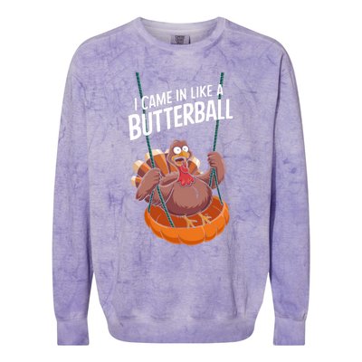 I Came In Like A Butterball Funny Thanksgiving Colorblast Crewneck Sweatshirt