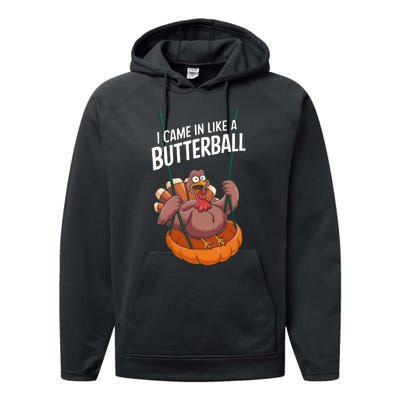 I Came In Like A Butterball Funny Thanksgiving Performance Fleece Hoodie