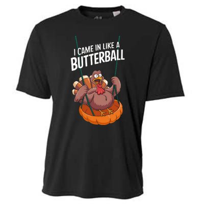 I Came In Like A Butterball Funny Thanksgiving Cooling Performance Crew T-Shirt