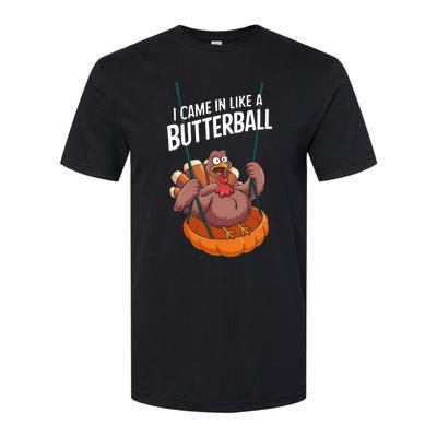 I Came In Like A Butterball Funny Thanksgiving Softstyle® CVC T-Shirt