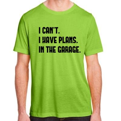 I Cant I Have Plans In The Garage Fathers Day Car Mechanics Short Sleeve Adult ChromaSoft Performance T-Shirt