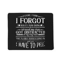 I Came I Saw I Forgot What I Was Doing Retraced Mousepad