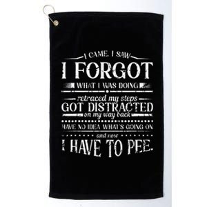 I Came I Saw I Forgot What I Was Doing Retraced Platinum Collection Golf Towel