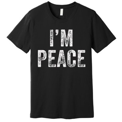 I Come In Peace IM Peace Funny Matching Couple Lovers Premium T-Shirt