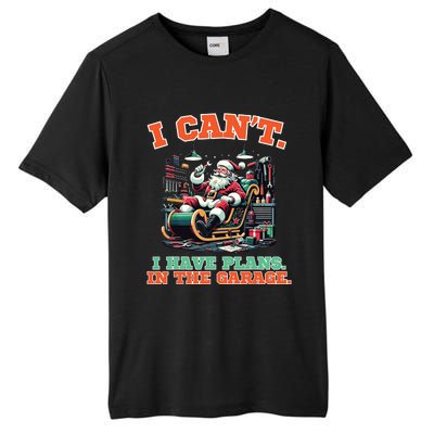 I Cant I Have Plans In The Garage Christmas Car Mechanics Tall Fusion ChromaSoft Performance T-Shirt