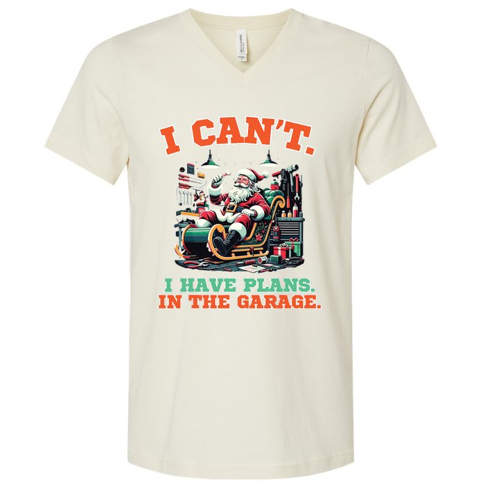 I Cant I Have Plans In The Garage Christmas Car Mechanics V-Neck T-Shirt