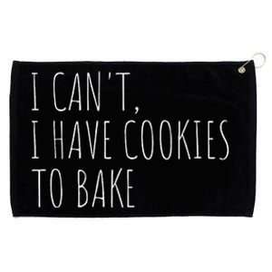 I CanT I Have Cookies To Bake Funny Baker Grommeted Golf Towel