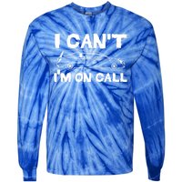 I Cant Im On Call Funny Funeral Director Hearse Gift Tie-Dye Long Sleeve Shirt