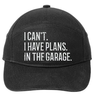 I Cant I Have Plans In The Garage Funny Car Mechanic 7-Panel Snapback Hat