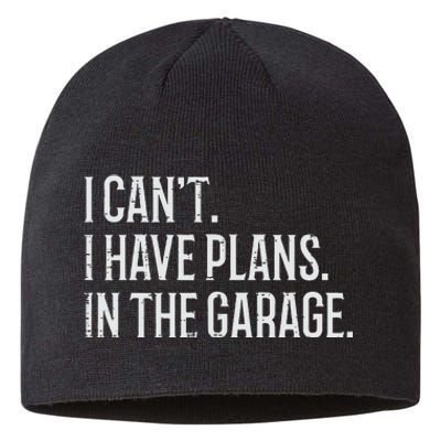 I Cant I Have Plans In The Garage Funny Car Mechanic Sustainable Beanie