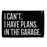 I Cant I Have Plans In The Garage Funny Car Mechanic Grommeted Golf Towel