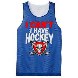 I Cant I Have Hockey Quote Player Mom Dad Coach Ice Hockey Cool Gift Mesh Reversible Basketball Jersey Tank