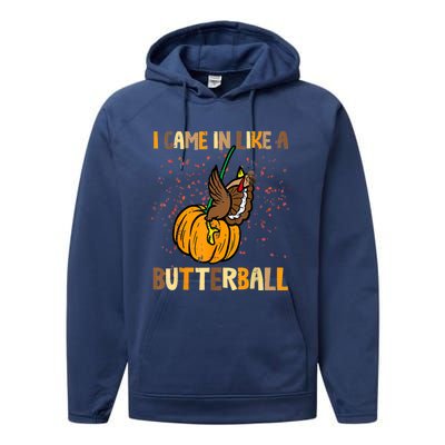 I Came In Like A Butterball Thanksgiving Turkey Performance Fleece Hoodie