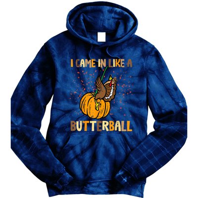 I Came In Like A Butterball Thanksgiving Turkey Tie Dye Hoodie