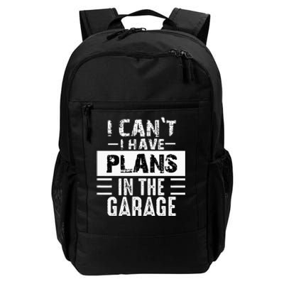 I Cant I Have Plans In The Garage Funny Retro Car Mechanic Daily Commute Backpack