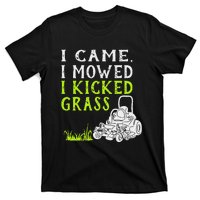 I Came I Mowed I Kicked Grass Funny Lawnmower Landscaping T-Shirt