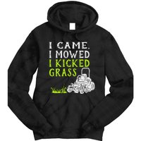 I Came I Mowed I Kicked Grass Funny Lawnmower Landscaping Tie Dye Hoodie