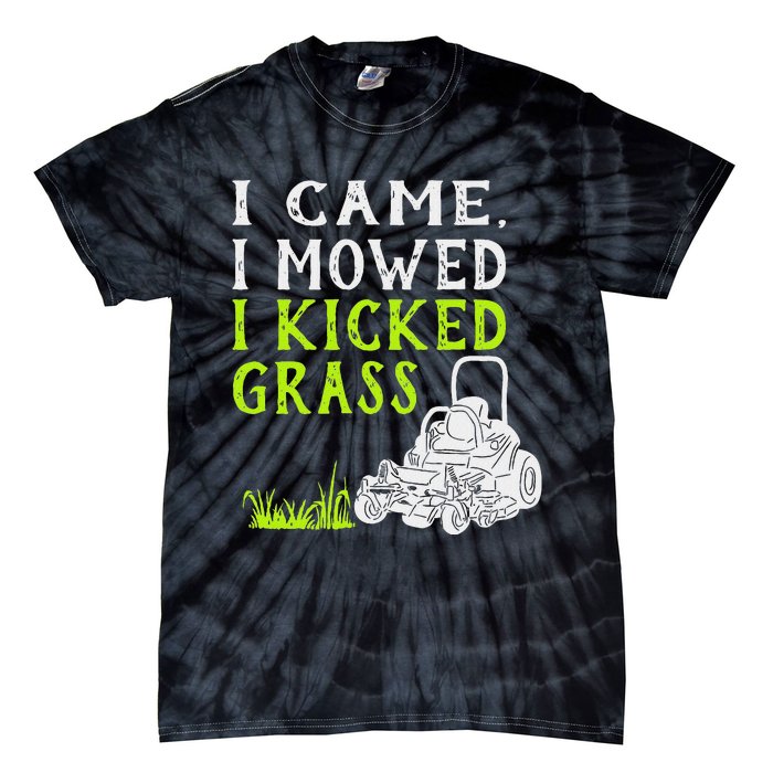 I Came I Mowed I Kicked Grass Funny Lawnmower Landscaping Tie-Dye T-Shirt