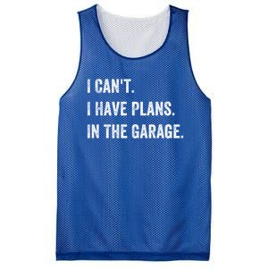 I Can't I Have Plans In The Garage Gift Mesh Reversible Basketball Jersey Tank