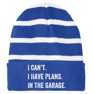 I Can't I Have Plans In The Garage Gift Striped Beanie with Solid Band