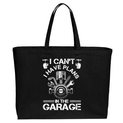 I Cant I Have Plans In The Garage Fathers Day Car Mechanics Cotton Canvas Jumbo Tote