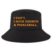 I CanT I Have Church And Pickleball Cool Comfort Performance Bucket Hat
