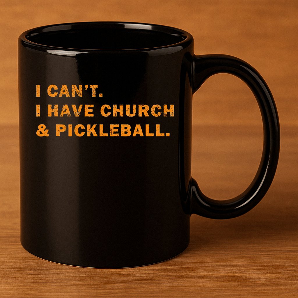 I CanT I Have Church And Pickleball 11oz C Handle Ceramic Mug