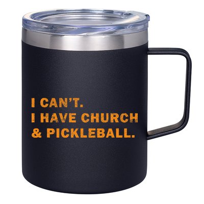 I CanT I Have Church And Pickleball 12oz Stainless Steel Coffee Mug