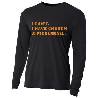 I CanT I Have Church And Pickleball Cooling Performance Long Sleeve Crew