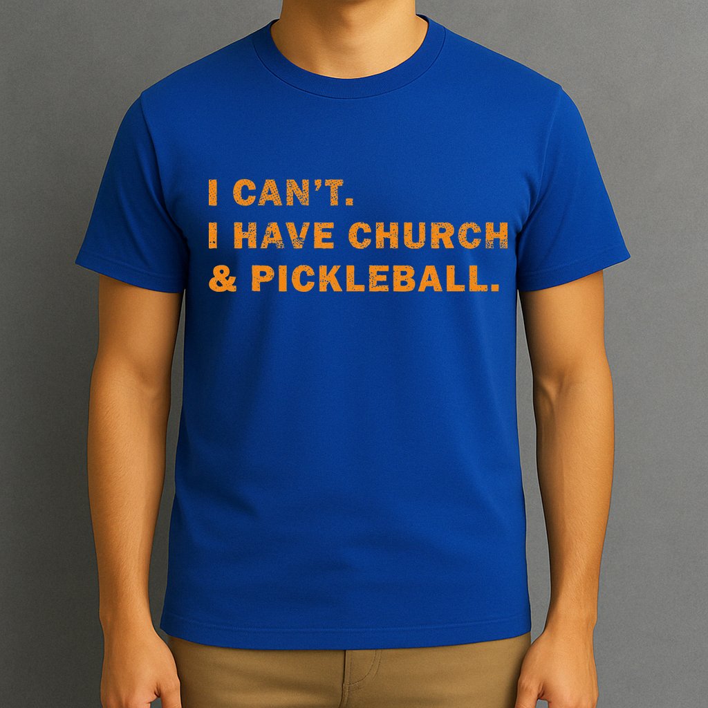 I CanT I Have Church And Pickleball T-Shirt