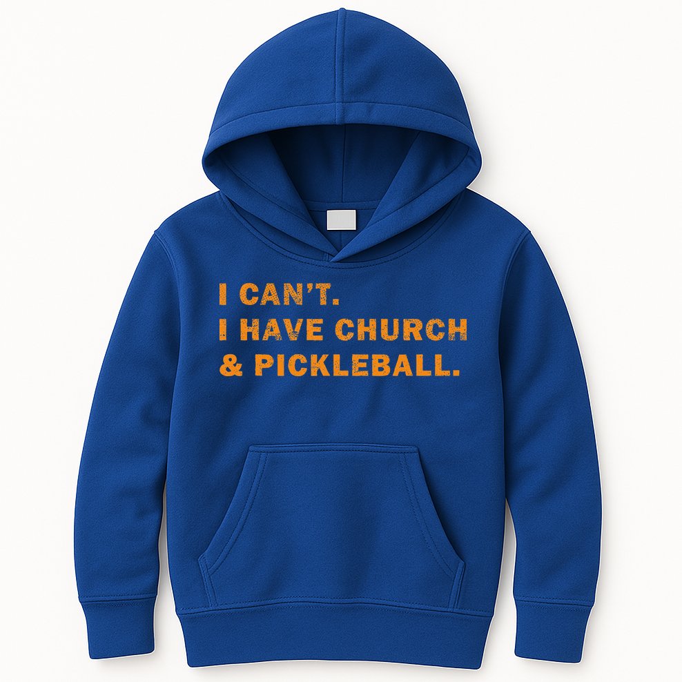 I CanT I Have Church And Pickleball Kids Hoodie