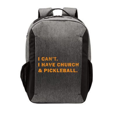 I CanT I Have Church And Pickleball Vector Backpack