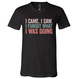 I Came I Saw I Forgot What I Was Doing V-Neck T-Shirt