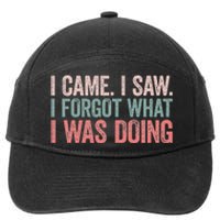 I Came I Saw I Forgot What I Was Doing 7-Panel Snapback Hat