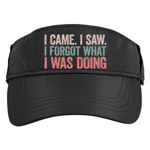 I Came I Saw I Forgot What I Was Doing Adult Drive Performance Visor