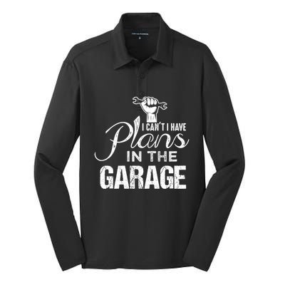 I Can't I Have Plans In The Garage Gift Car Mechanic Gift Fist Gift Silk Touch Performance Long Sleeve Polo