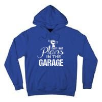 I Can't I Have Plans In The Garage Gift Car Mechanic Gift Fist Gift Tall Hoodie