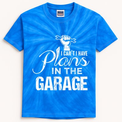 I Can't I Have Plans In The Garage Gift Car Mechanic Gift Fist Gift Kids Tie-Dye T-Shirt