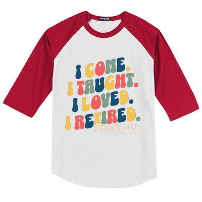 I Came I Taught I Loved I Retired Funny Teacher Kids Colorblock Raglan Jersey