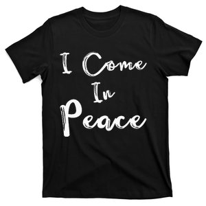 I Come In Peace Im Peace Funny Matching Couple T-Shirt